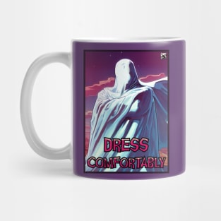 Dress Comfortably Mug